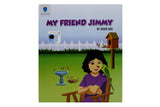 My Friend Jimmy Reader And Story Book