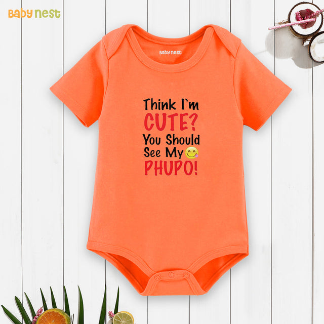 Easyclean Half Sleeves Onesie with Think I'M Cute You Should See My Phupo Print