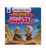 The Prophet (PBUH)’s Honesty & Trustworthiness – Noble Moral Series Islamic Story Book for Kids (Board Book)